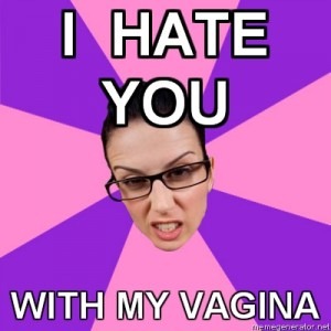 I hate you with my vagina