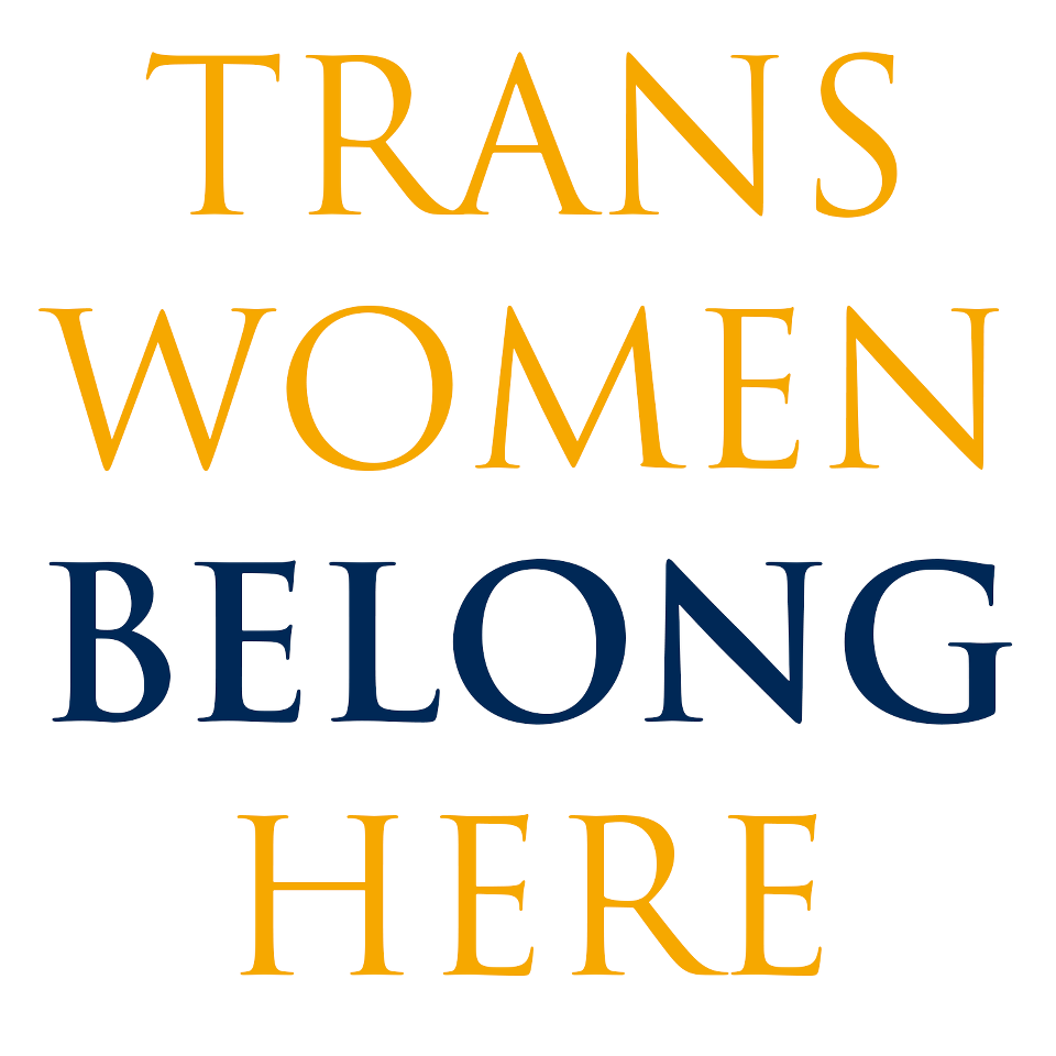 Trans women belong here