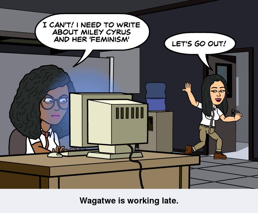 Wagatwe is working late writing about feminism while Patricia urges her to come out