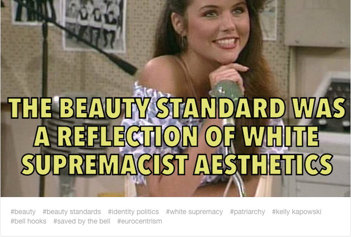 "The beauty standard was a reflection of white supremacist aesthetics."