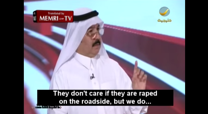 screen shot of saudi man saying "they don't care if they are raped on the roadside, but we do."
