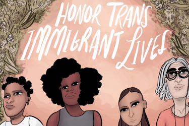honor trans immigrant lives