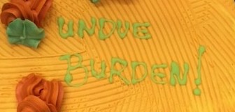 A bright yellow cake reads "undue burden".