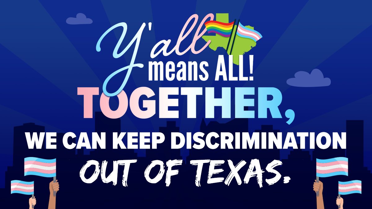 "We can keep discrimination out of Texas."